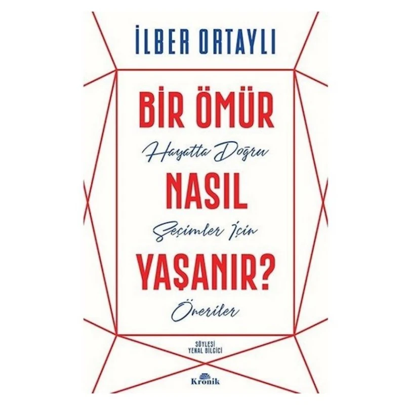 Книга Bir Ömür Nasıl Yaşanır?, автор Ilber Ortayli Книга Bir Ömür Nasıl Yaşanır?, автор Ilber Ortayli