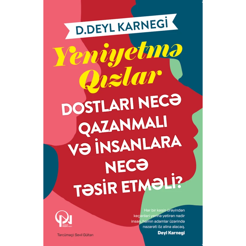 Книга Yeniyetmə qızlar dostları necə qazanmalı və insanlara necə təsir etməli?, автор Deyl Karnegi