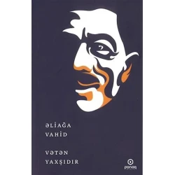 Книга Vətən yaxşıdır, автор Əliağa Vahid Книга Vətən yaxşıdır, автор Əliağa Vahid