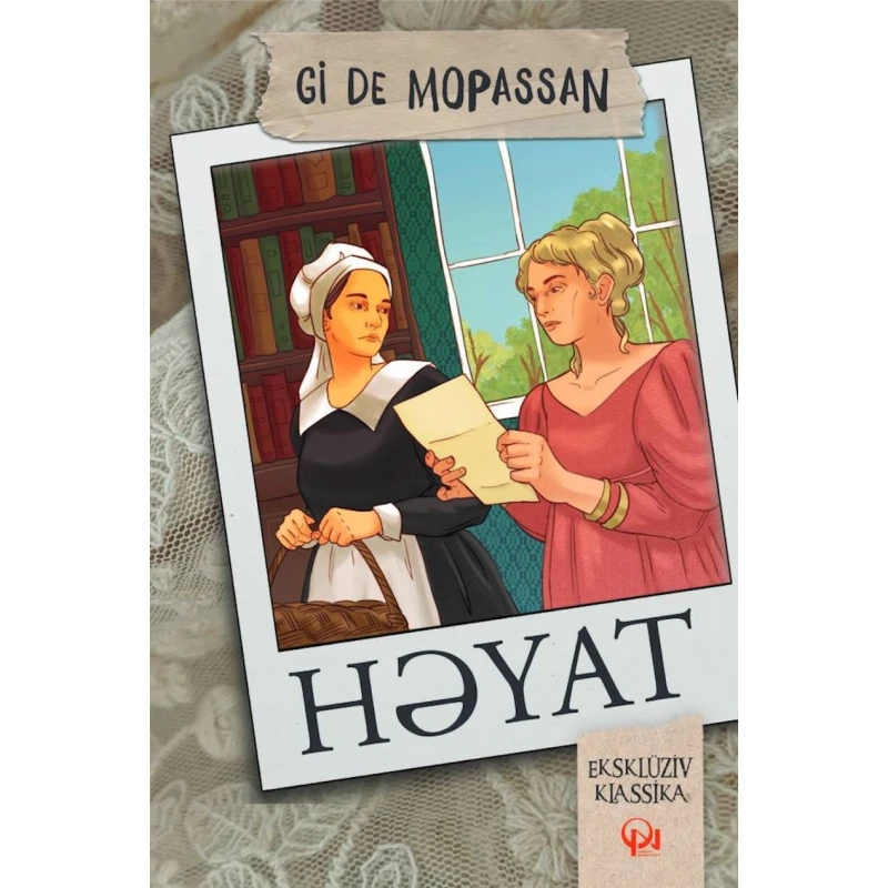 Книга Qanun Nəşriyyatı Həyat, автор Gi De Mopassan Книга Qanun Nəşriyyatı Həyat, автор Gi De Mopassan