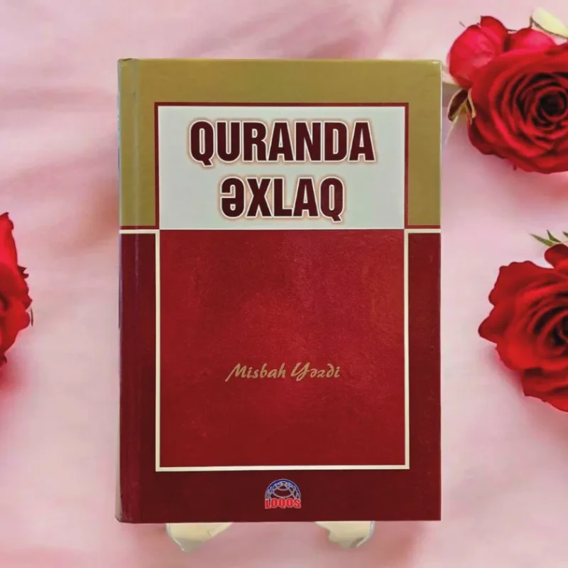 Kitab Quranda Əxlaq, müəllif Ayətullah Misbah Yəzdi Kitab Quranda Əxlaq, müəllif Ayətullah Misbah Yəzdi