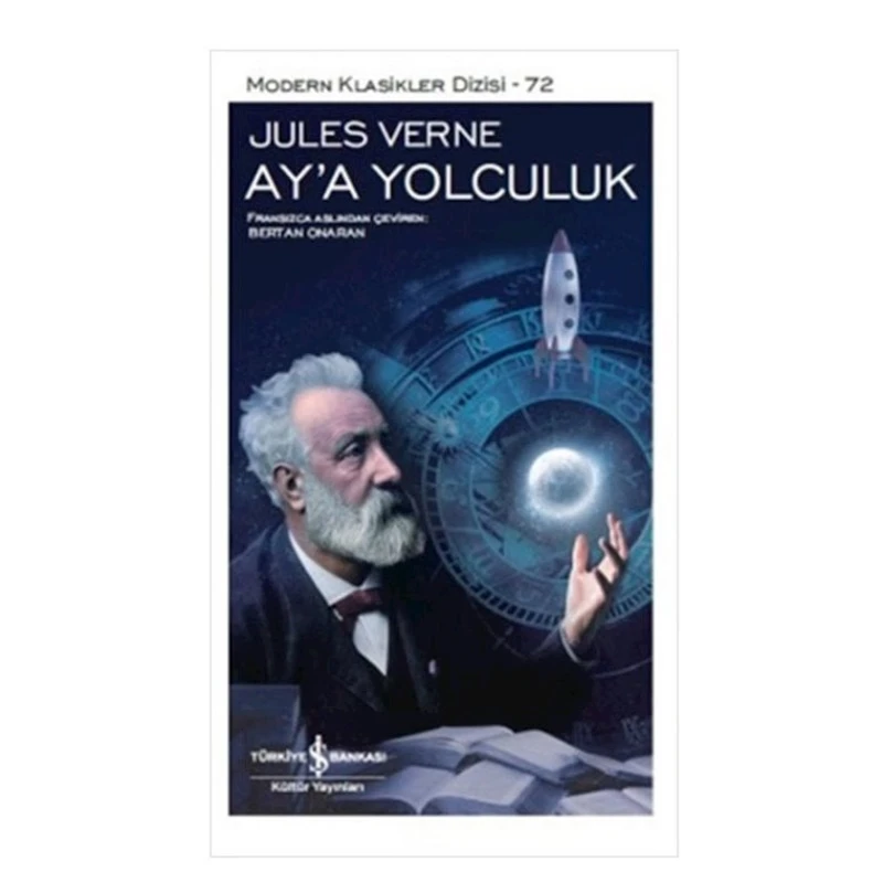 Книга Aya Yolculuk, автор Jules Verne İş Bankası Kültür Yayınları, 2019, 224 стр Книга Aya Yolculuk, автор Jules Verne İş Bankası Kültür Yayınları, 2019, 224 стр