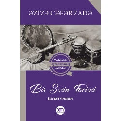 Книга Xan Nəşriyyatı Bir Səsin Faciəsi, автор Əzizə Cəfərzadə