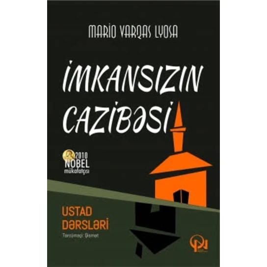 Книга Şəxsi təhsil və şəxsi inkişaf üçün İmkansızın cazibəsi, автор Mario Varqas Lyosa - 9789952382525 Книга Şəxsi təhsil və şəxsi inkişaf üçün İmkansızın cazibəsi, автор Mario Varqas Lyosa - 9789952382525