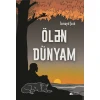 Книга Altun Kitab Ölən dünyam, автор İsmayıl Şıxlı, 15+ лет, 224 стр