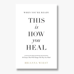 Книга When You're Ready This Is How You Heal, автор Brianna Wiest