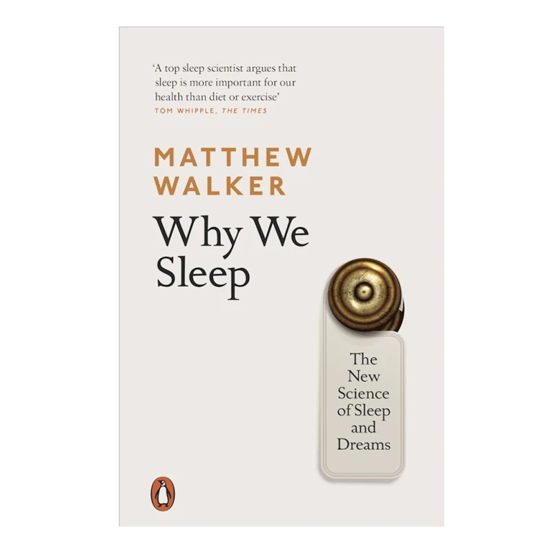 Книга Why We Sleep, автор Matthew Walker