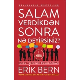 Kitab Salam Verdikdən Sonra Nə Deyirsiniz 1, müəllif Erik Bern