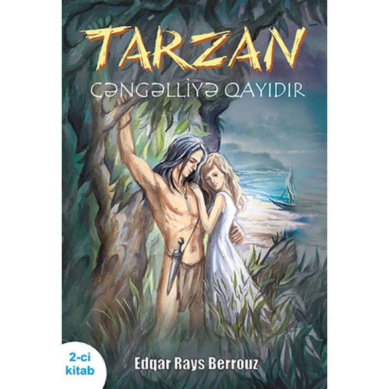Книга Altun Kitab Tarzan cəngəlliyə qayıdır, Edqar Rays Berrouz, вторая книга Книга Altun Kitab Tarzan cəngəlliyə qayıdır, Edqar Rays Berrouz, вторая книга