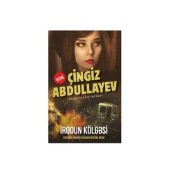 Книга İrodun kölgəsi, автор Çingiz Abdullayev Книга İrodun kölgəsi, автор Çingiz Abdullayev
