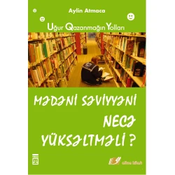 Книга Altun Kitab Mədəni səviyyəni necə yüksəltməli?, автор Aylin Atmaca, 12+ лет, 128 стр