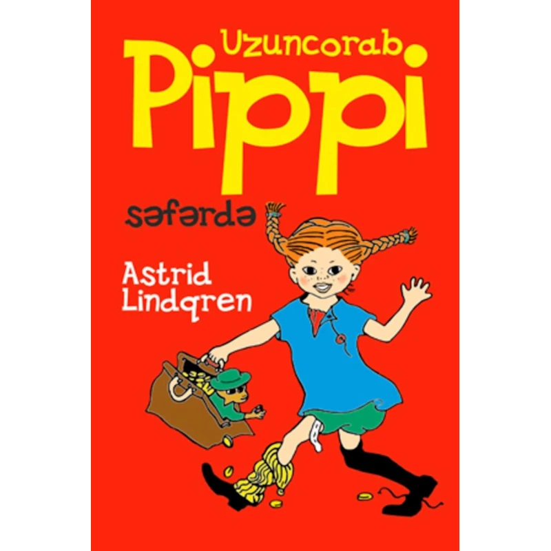 Kitab Əli və Nino Nəşriyyatı Uzuncorab Pippi səfərdə, müəllif Astrid Lindqren Kitab Əli və Nino Nəşriyyatı Uzuncorab Pippi səfərdə, müəllif Astrid Lindqren
