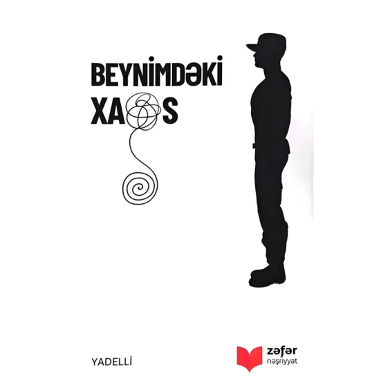 Книга Zəfər Nəşriyyat Beynimdəki Xaos, автор Yadelli Книга Zəfər Nəşriyyat Beynimdəki Xaos, автор Yadelli