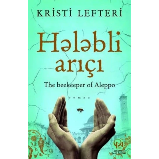 Книга Qanun Nəşriyyatı Hələbli arıçı, автор Kristi Lefteri Книга Qanun Nəşriyyatı Hələbli arıçı, автор Kristi Lefteri