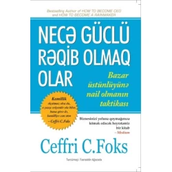 Книга Necə güclü rəqib olmaq olar, автор Ceffri C. Foks Книга Necə güclü rəqib olmaq olar, автор Ceffri C. Foks