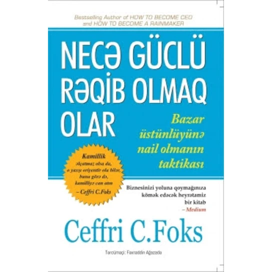 Книга Necə güclü rəqib olmaq olar, автор Ceffri C. Foks Книга Necə güclü rəqib olmaq olar, автор Ceffri C. Foks