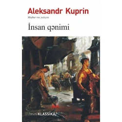 Kitab İnsan qənimi, müəllif Aleksandr Kuprin Kitab İnsan qənimi, müəllif Aleksandr Kuprin