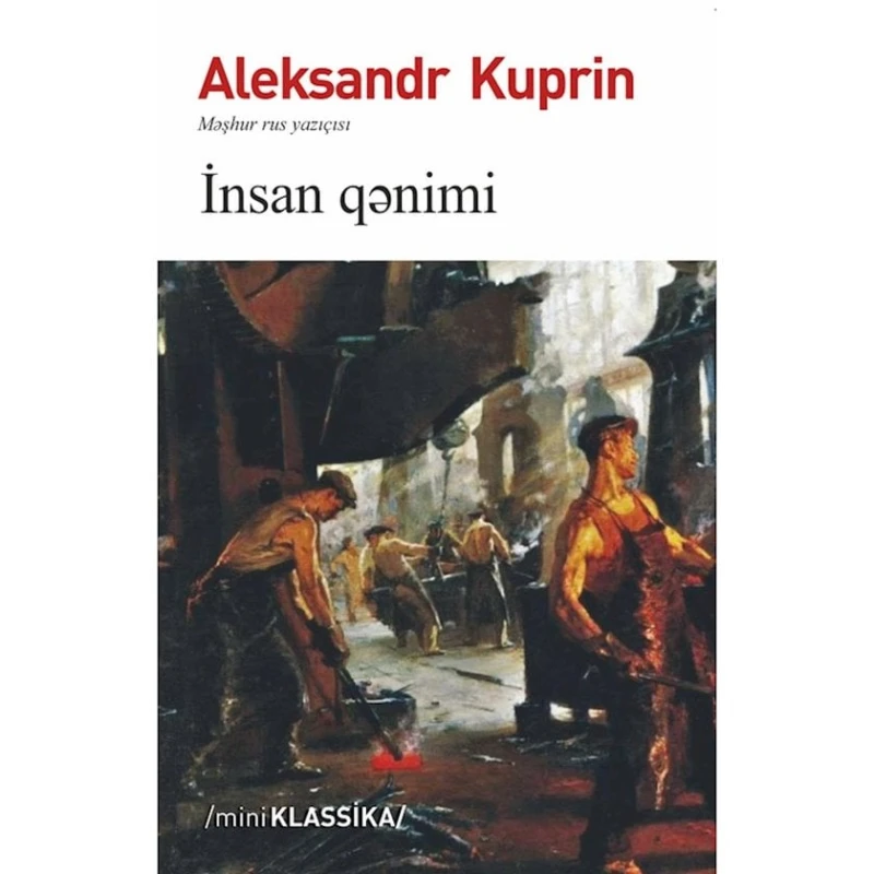 Kitab İnsan qənimi, müəllif Aleksandr Kuprin Kitab İnsan qənimi, müəllif Aleksandr Kuprin