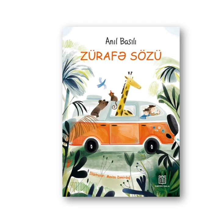 Книга Qədim Qala Zürafə Sözü, автор Anıl Basılı