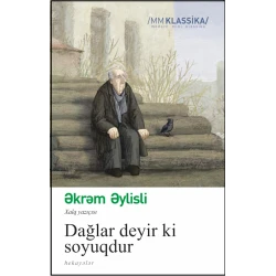 Книга Dağlar deyir ki, soyuqdur, автор Əkrəm Əylisli Qanun Nəşriyyatı, 88 стр