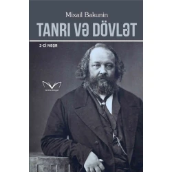 Книга Xan Nəşriyyatı Tanrı Və Dövlət, автор Mixail Bakunin
