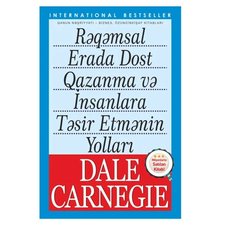 Книга Rəqəmsal erada dost qazanmaq və insanlara təsir etməyin yolları, автор Dale Carnegie Книга Rəqəmsal erada dost qazanmaq və insanlara təsir etməyin yolları, автор Dale Carnegie