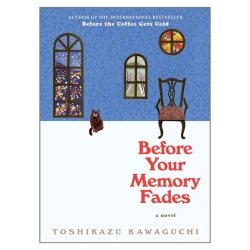 Книга Before Your Memory Fades, автор Toshikazu Kawaguchi