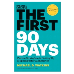 Книга The First 90 Days, автор Michael D. Watkins