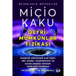 Книга Qeyri-Mümkünlər Fizikası, автор Miçio Kaku