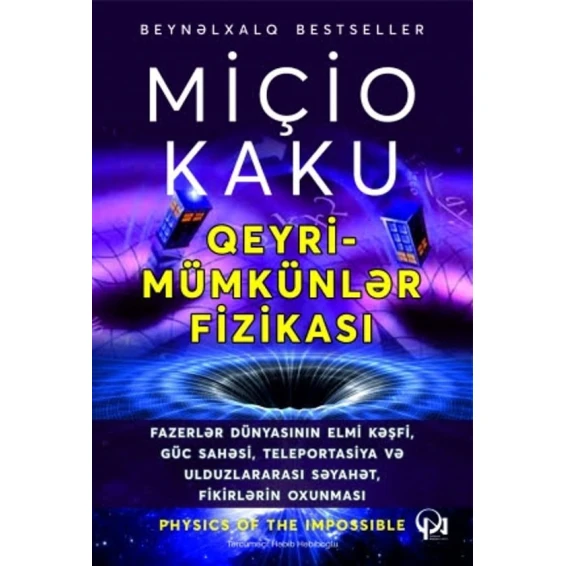 Книга Qeyri-Mümkünlər Fizikası, автор Miçio Kaku
