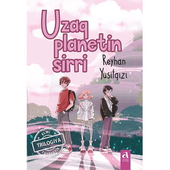 Kitab Altun Kitab Uzaq Planetin Sirri, müəllif Reyhan Yusifqızı Kitab Altun Kitab Uzaq Planetin Sirri, müəllif Reyhan Yusifqızı