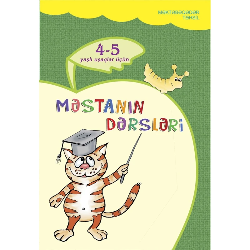 Книга Məstanın dərsləri (4-5 yaşlı uşaqlar üçün), авторы Afaq Məmmədhüseyn, Svetlana Quliyeva Книга Məstanın dərsləri (4-5 yaşlı uşaqlar üçün), авторы Afaq Məmmədhüseyn, Svetlana Quliyeva