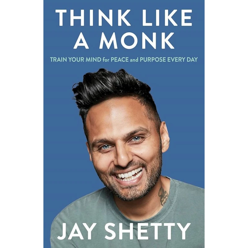 Книга Think Like A Monk, автор Jay Shetty Книга Think Like A Monk, автор Jay Shetty