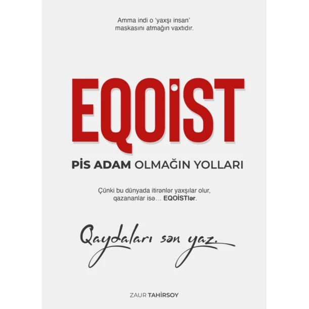 Книга FlixBook EQOİST Pis Adam Olmağın yolları, автор Zaur Tahirsoy Книга FlixBook EQOİST Pis Adam Olmağın yolları, автор Zaur Tahirsoy