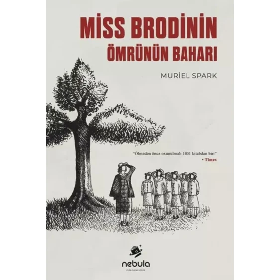 Книга Nebula Miss Brodinin ömrünün baharı, автор Muriel Spark
