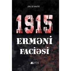 Книга Altun Kitab 1915-ci il erməni faciəsi, автор Jorj de Malevil, 15+ лет, 192 стр Книга Altun Kitab 1915-ci il erməni faciəsi, автор Jorj de Malevil, 15+ лет, 192 стр