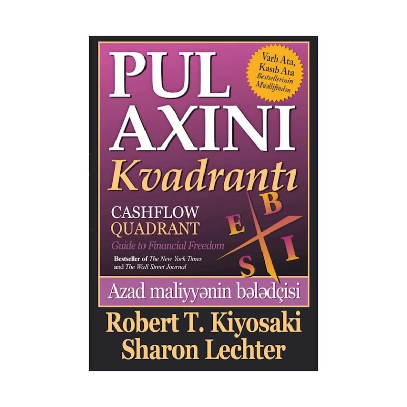 Kitab Pul axını kvadrantı, müəllif Robert T. Kiyosaki, Sharon Lechter Kitab Pul axını kvadrantı, müəllif Robert T. Kiyosaki, Sharon Lechter