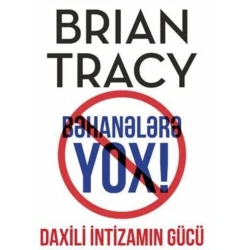 Книга Qanun Nəşriyyatı Bəhanələrə yox, автор Brian Tracy