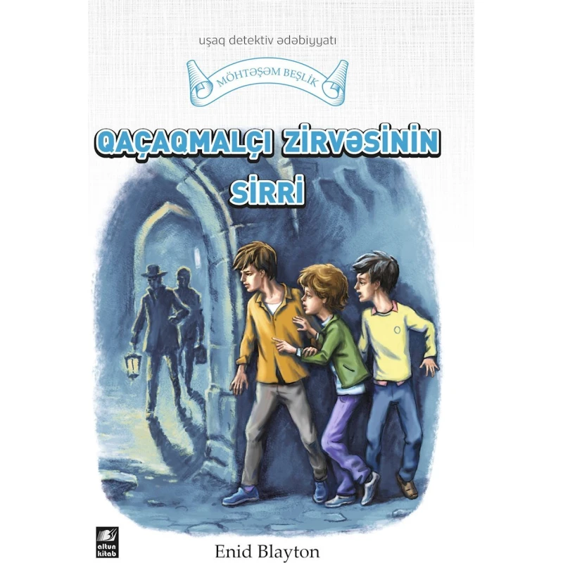 Книга Qaçaqmalçı zirvəsinin sirri Altun Kitab, автор Enid Blayton, возраст 8+ Книга Qaçaqmalçı zirvəsinin sirri Altun Kitab, автор Enid Blayton, возраст 8+