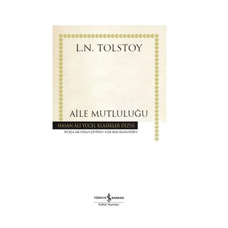Kitab Aile Mutluluğu, müəllif Lev Nikolayeviç Tolstoy Kitab Aile Mutluluğu, müəllif Lev Nikolayeviç Tolstoy