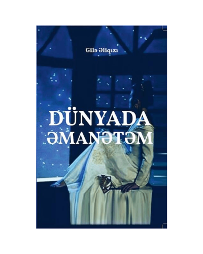 Kitab "Dünyada Əmanətəm"