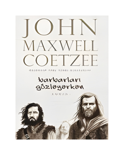 Kitab "Barbarları Gözləyərkən"
