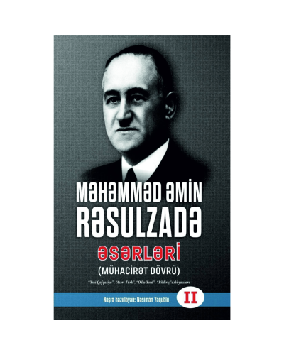Kitab "Məhəmməd Əmin Rəsulzadə əsərləri (Mühacirət dövrü) II