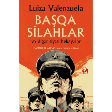 Kitab "Başqa silahlar və digər siyasi hekayələr"