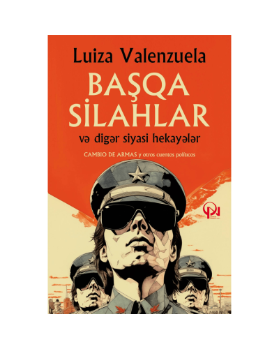Kitab "Başqa silahlar və digər siyasi hekayələr"